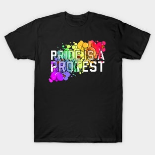 Pride Is A Protest T-Shirt